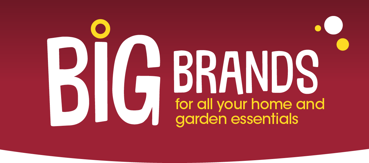 Big brands for all your home and garden essentials