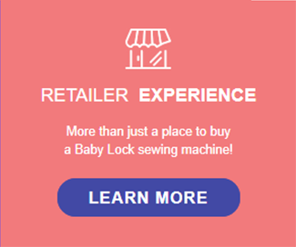 Baby Lock Retailer Experience
