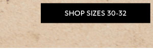 Shop Sizes 30-32