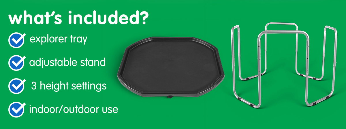Tuff Tray adjustable height stands are for indoor and outdoor use