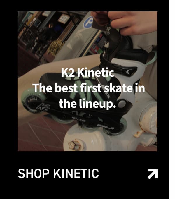 BEGINNER SKATE THE KINETIC