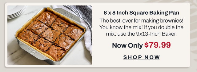 8x8 in Square Baking Pan-Shop Now