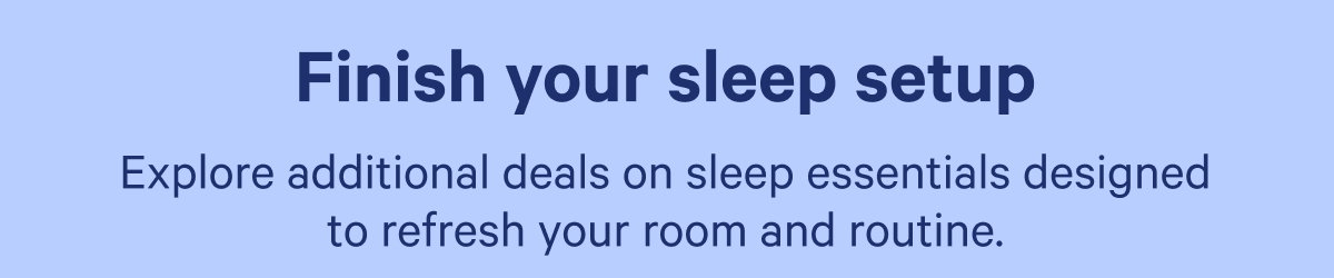 Finish your sleep setup