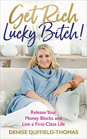 Get Rich, Lucky Bitch