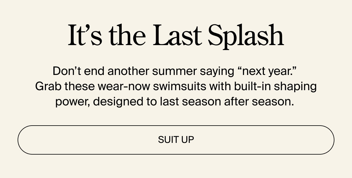 Don't end another summer saying "next year"