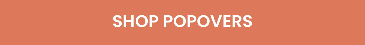 Shop New Popovers