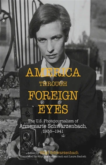 America Through Foreign Eyes, edited by Sibyl Ann Schwarzenbach