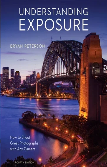 Understanding Exposure, Fourth Edition, by Bryan Peterson