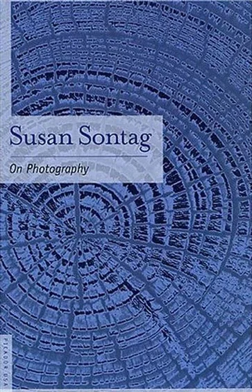 On Photography, by Susan Sontag