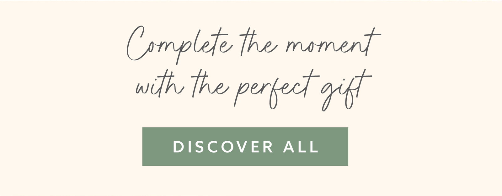 Complete the moment with a gift