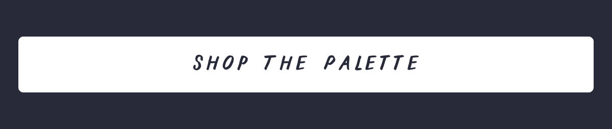 Shop the Palette