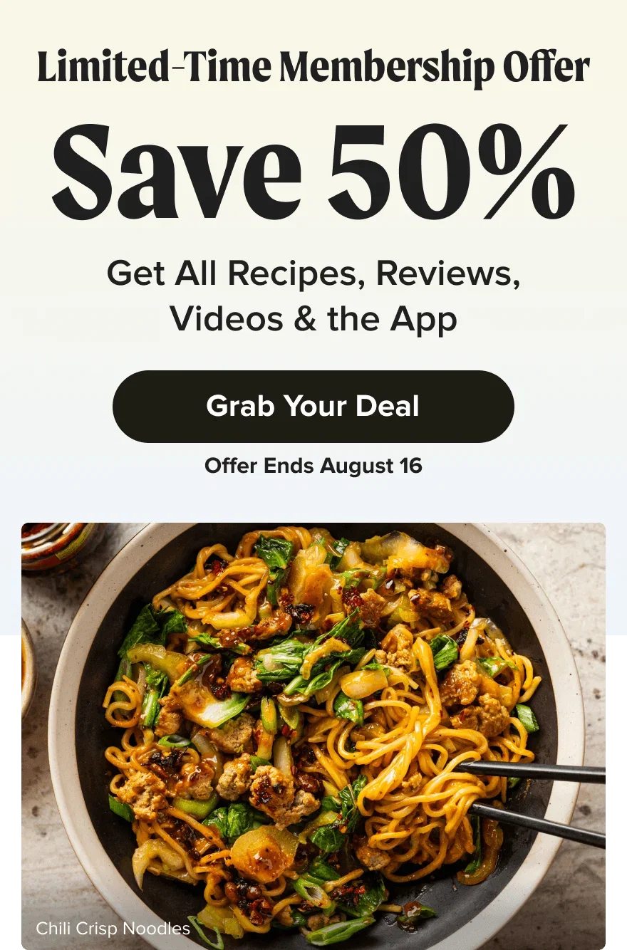 Limited-Time Membership Offer. Save 50%. Get All Recipes, Reviews, Videos & the App. Grab Your Deal. Offer Ends August 16.