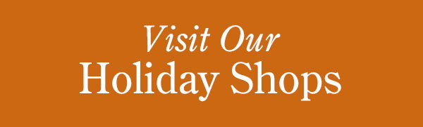 Visit Our Holiday Shops