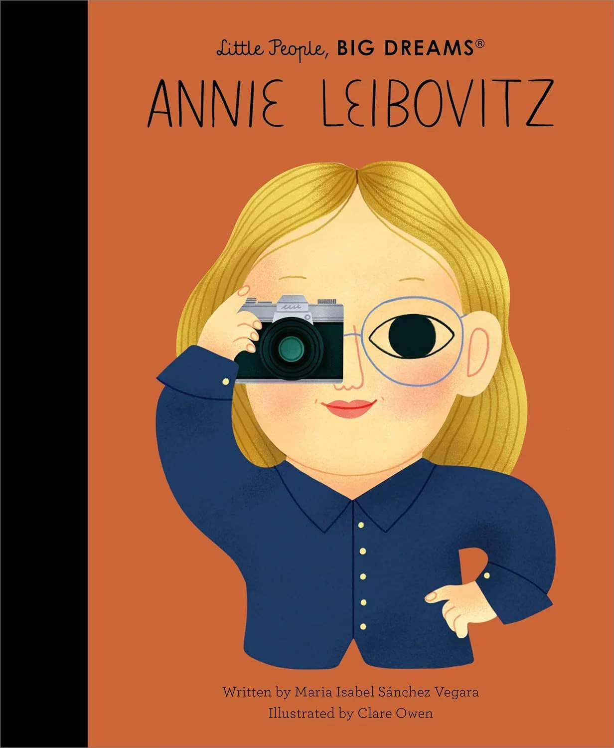 Little People, BIG DREAMS! Volume 150 Annie Leibovitz by Maria Isabel Sanchez Vegara (author), Clare Owen (illustrator)