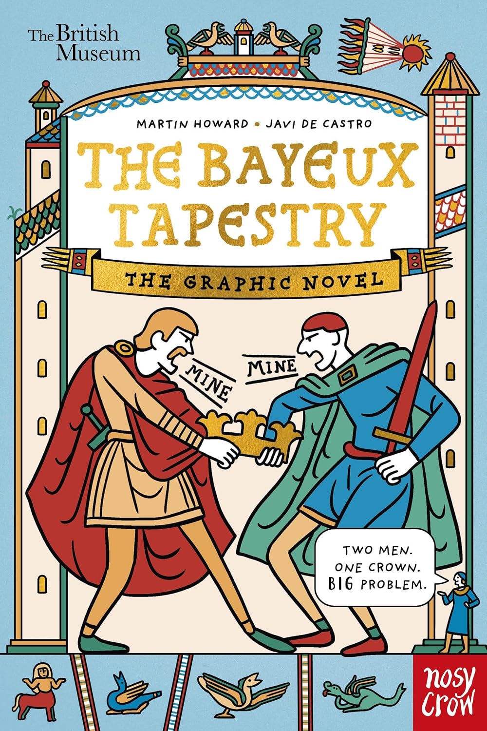 The Bayeux Tapestry: The Graphic Novel by Martin Howard (author), Javi de Castro (illustrator)