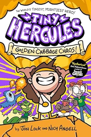 Tiny Hercules - Golden Cabbage Chaos by Jon Lock  and Nich Angell