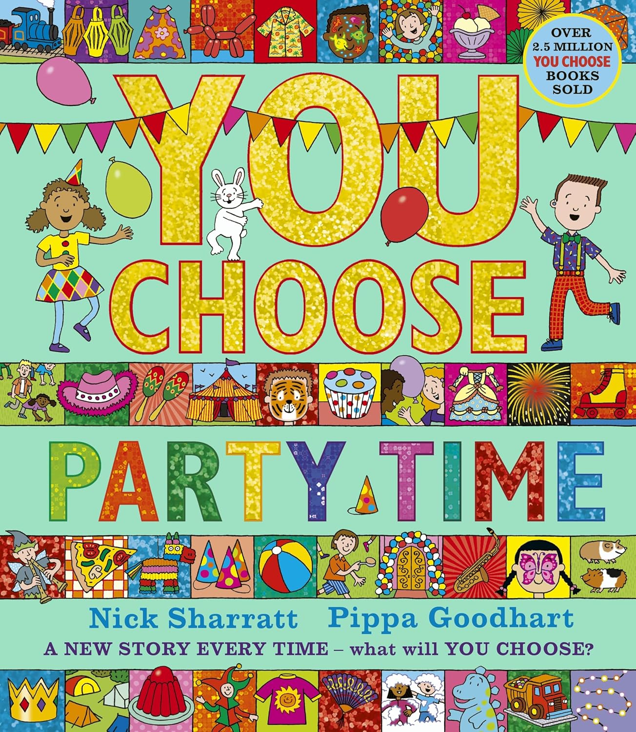 You Choose Party Time by Pippa Goodhart (author), Nick Sharratt (illustrator)