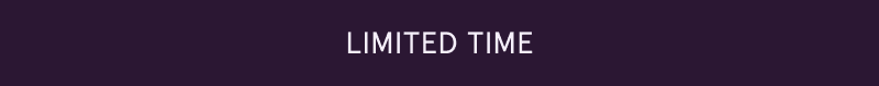 Limited time