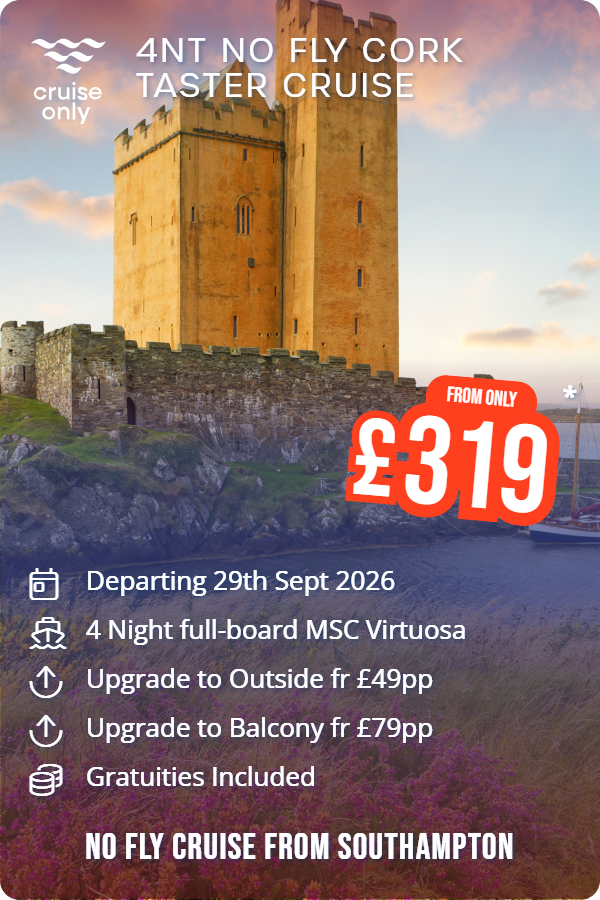 4nt NO FLY Cork Taster Cruise – Cruise Only promotional image. From £319 Includes: Departing 29th Sept 2026, 4 Night full-board MSC Virtuosa, Upgrade to Outside fr £49pp, Upgrade to Balcony fr £79pp, Gratuities Included. NO FLY CRUISE FROM SOUTHAMPTON