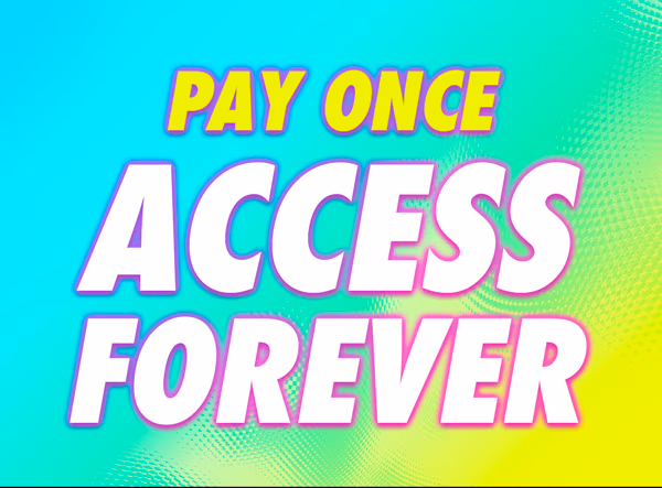 Pay Once Access Forever