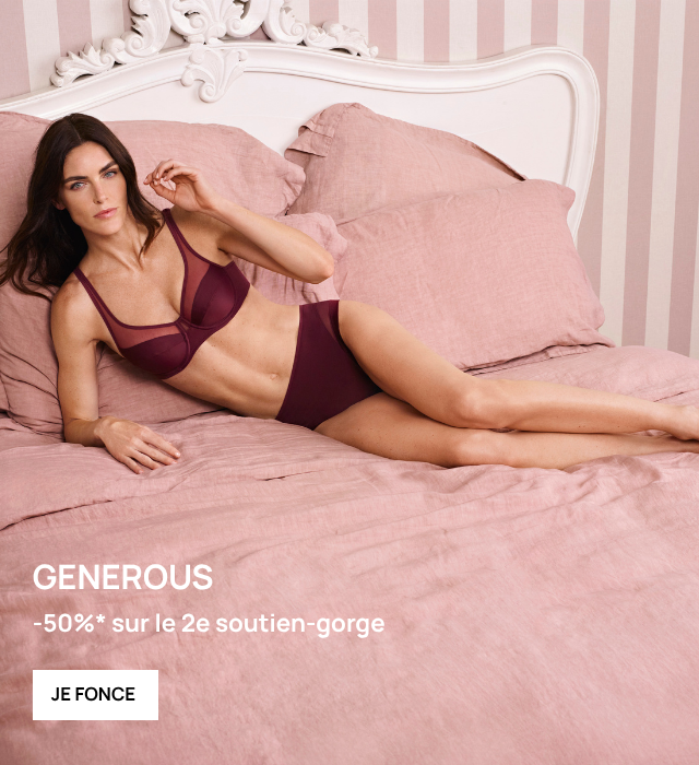 GENEROUS : -50%* sur le 2e soutien-gorge