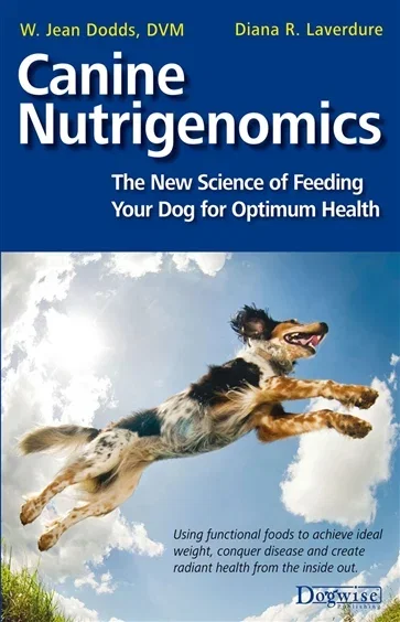 Canine Nutrigenomics, by W. Jean Dodds