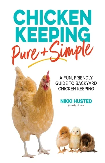 Chicken Keeping Pure and Simple, by Nikki Husted