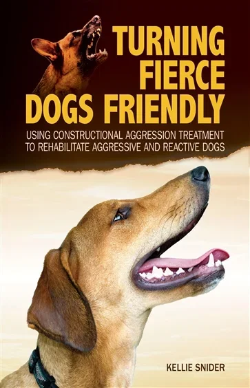 Turning Fierce Dogs Friendly, by Kellie Snider