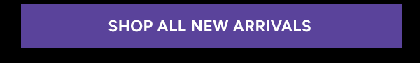 Shop All New Arrivals