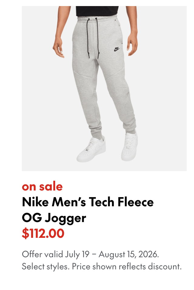 Nike Men's Tech Fleece OG Jogger
July 19 - August 15, 2026
sale
112.00
Select styles.