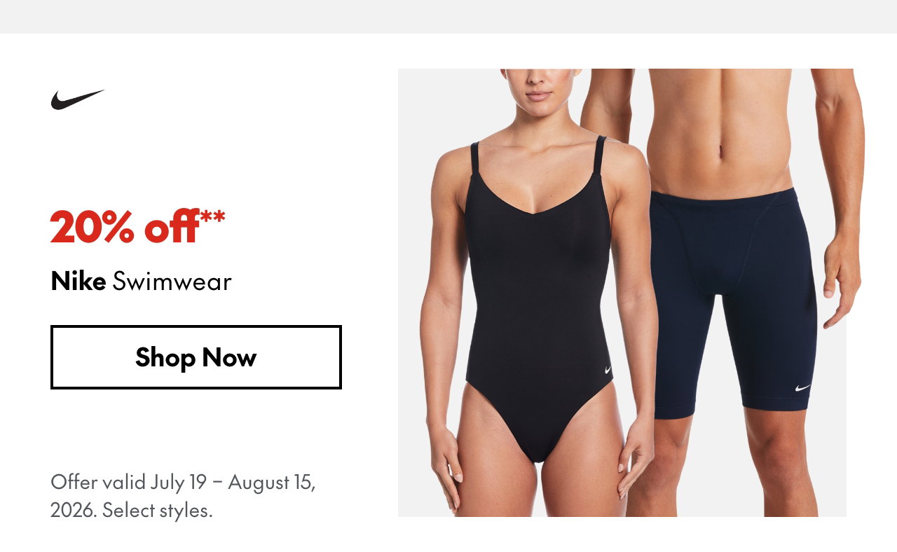 Nike Swimwear
July 19 - August 15, 2026
20% off
Our ticket price. Select styles.