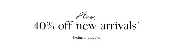 40% off new arrivals