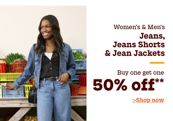 Women's + Men's Jeans, Jeans shorts + Jean Jackets Buy one get one 50% OFF*