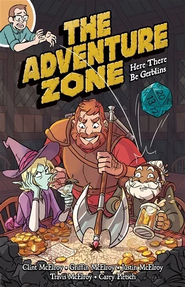 The Adventure Zone: Here There Be Gerblins (Book 1 of The Adventure Zone) by Clint McElroy