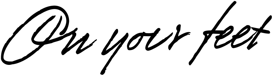 On your feet