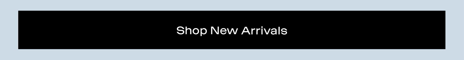 Shop New Arrivals