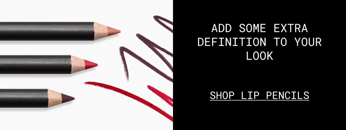 ADD SOME EXTRA DEFINITION TO YOUR LOOK | SHOP LIP PENCILS