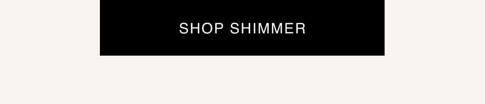 Shop Shimmer