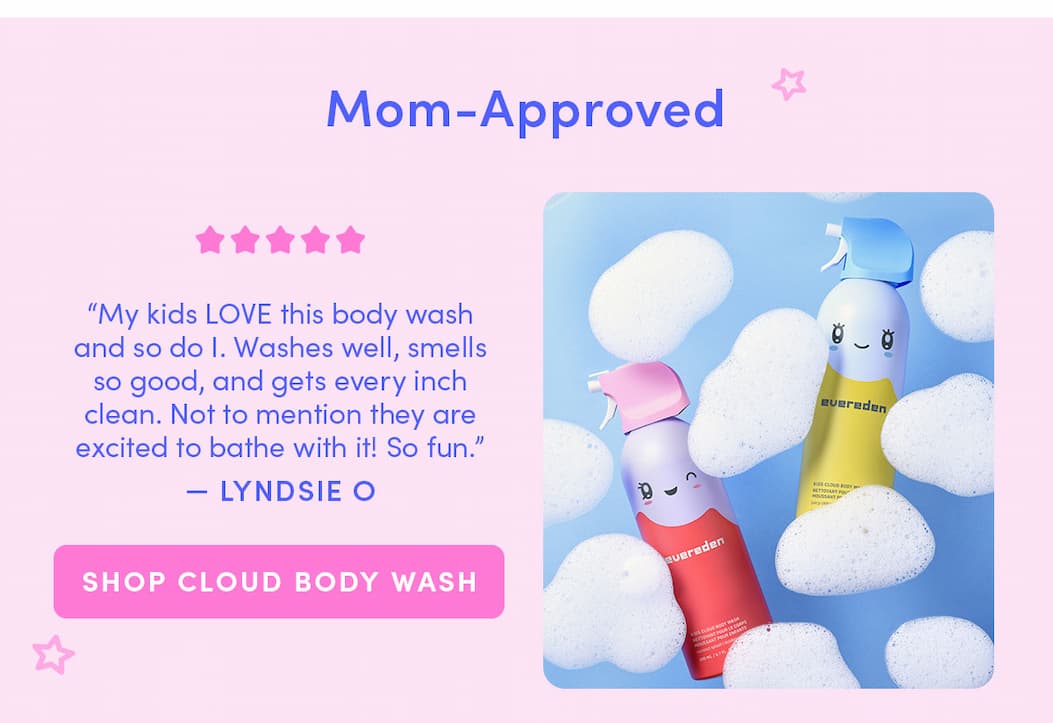 "My kids LOVE this body wash and so do I. Washes well, smells so good, and gets every inch clean. Not to mention they are excited to bath with it. So fun!!"