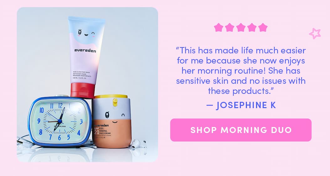 "This has made life much easier for me because she now enjoys her morning routine. She has sensitive skin and no issues with these products."