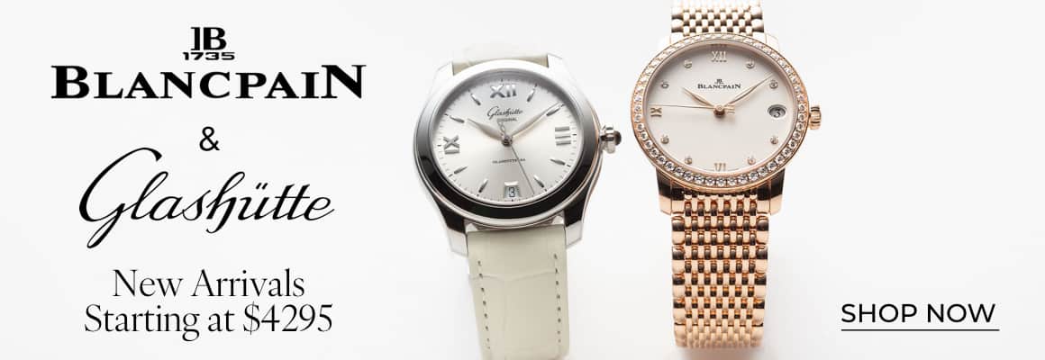 SHOP BLANCPAIN & GLASHUTTE DEALS*