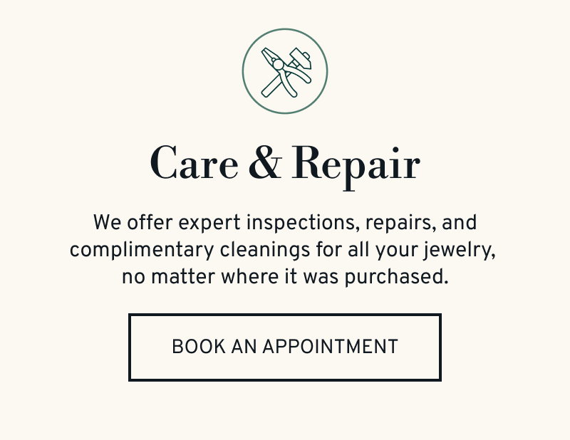 We offer expert inspections, repairs, and free cleanings for all your jewelry. Click to Book an Appointment