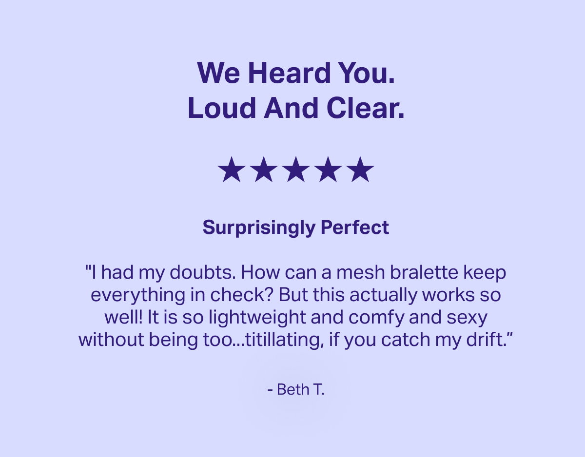 We heard you. Loud and clear.