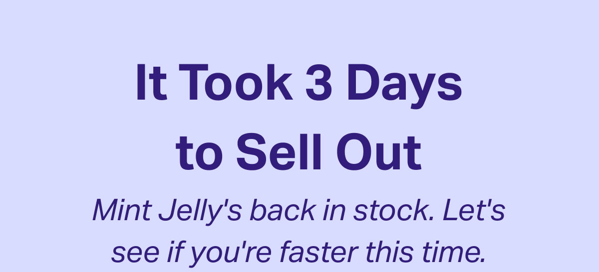 It Took 3 Days to Sell Out
