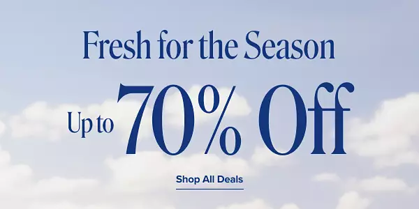Fresh for the season! Up to 70% off!