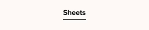 Shop sheets.