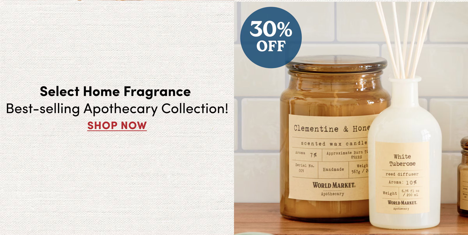 30% Off Select Home Fragrance Best-selling Apothecary Collection! SHOP NOW