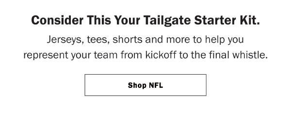Consider This Your Tailgate Starter Kit. Jerseys, tees, shorts and more to help you represent your team from kickoff to the final whistle. Shop NFL