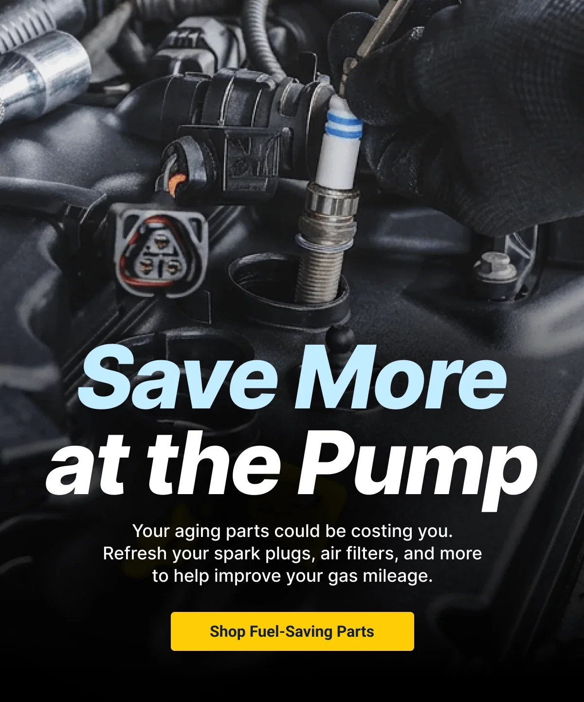 Save More at the Pump | Shop Fuel-Saving Parts