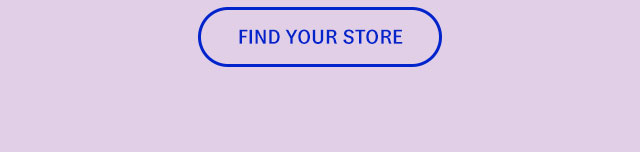 Find your store.